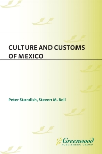 صورة الغلاف: Culture and Customs of Mexico 1st edition