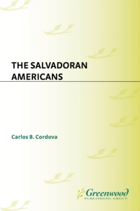 صورة الغلاف: The Salvadoran Americans 1st edition