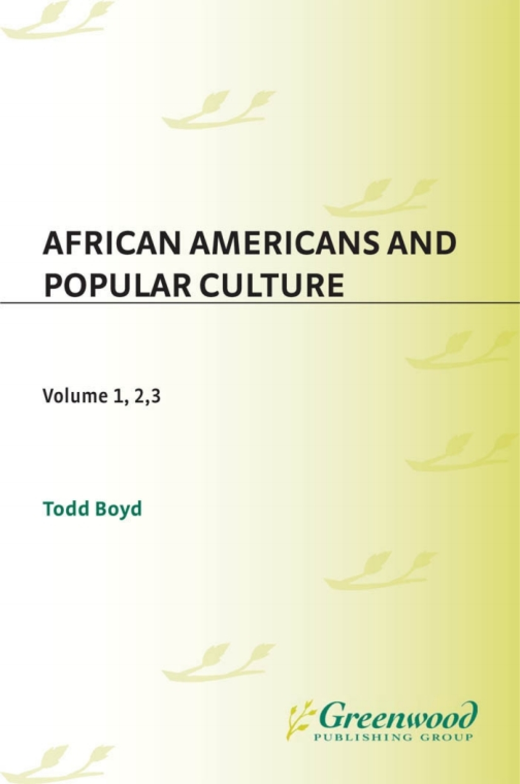African Americans and Popular Culture [3 volumes] [3 volumes] 1st Edition