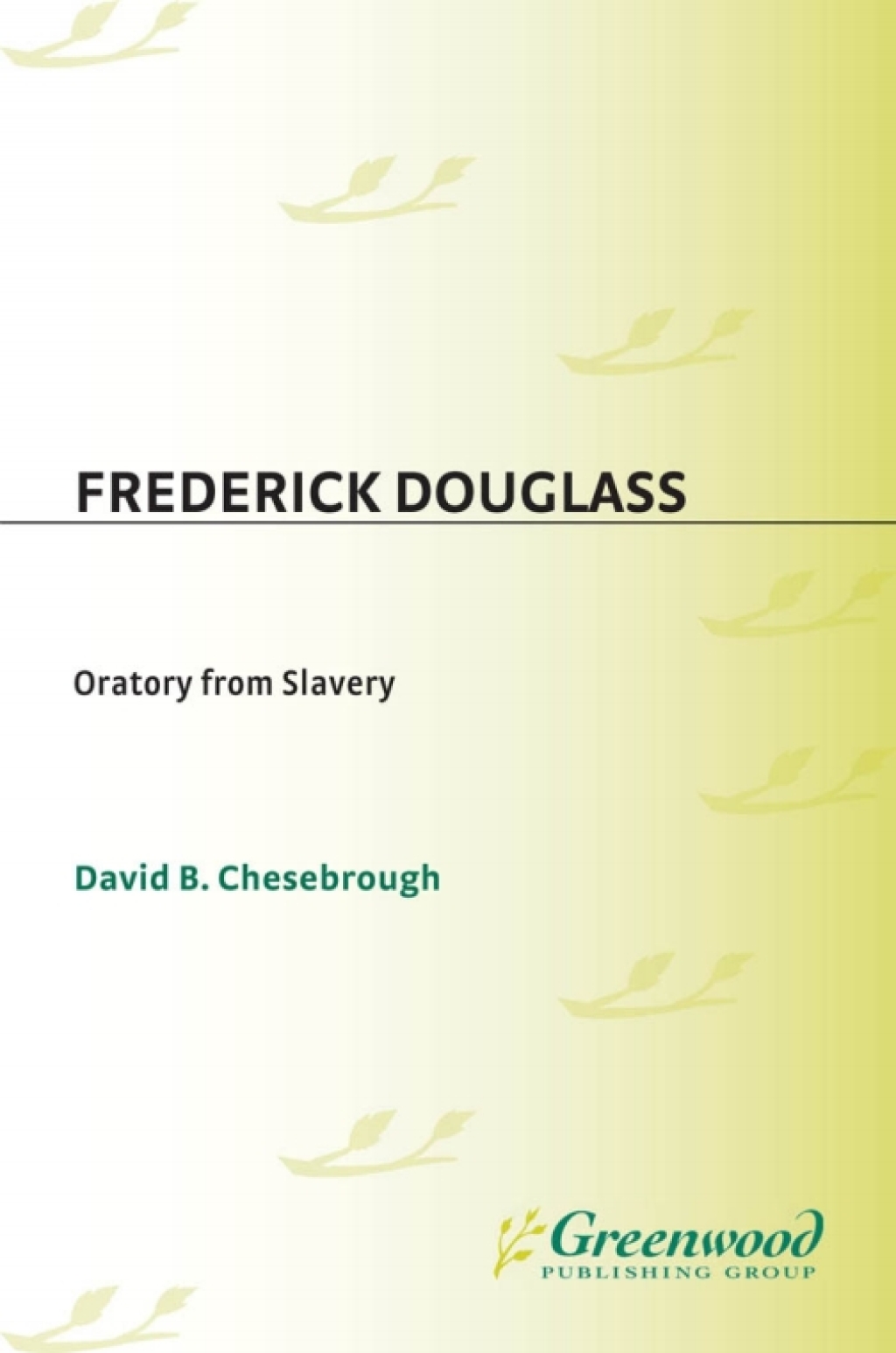 Frederick Douglass Oratory from Slavery 1st Edition