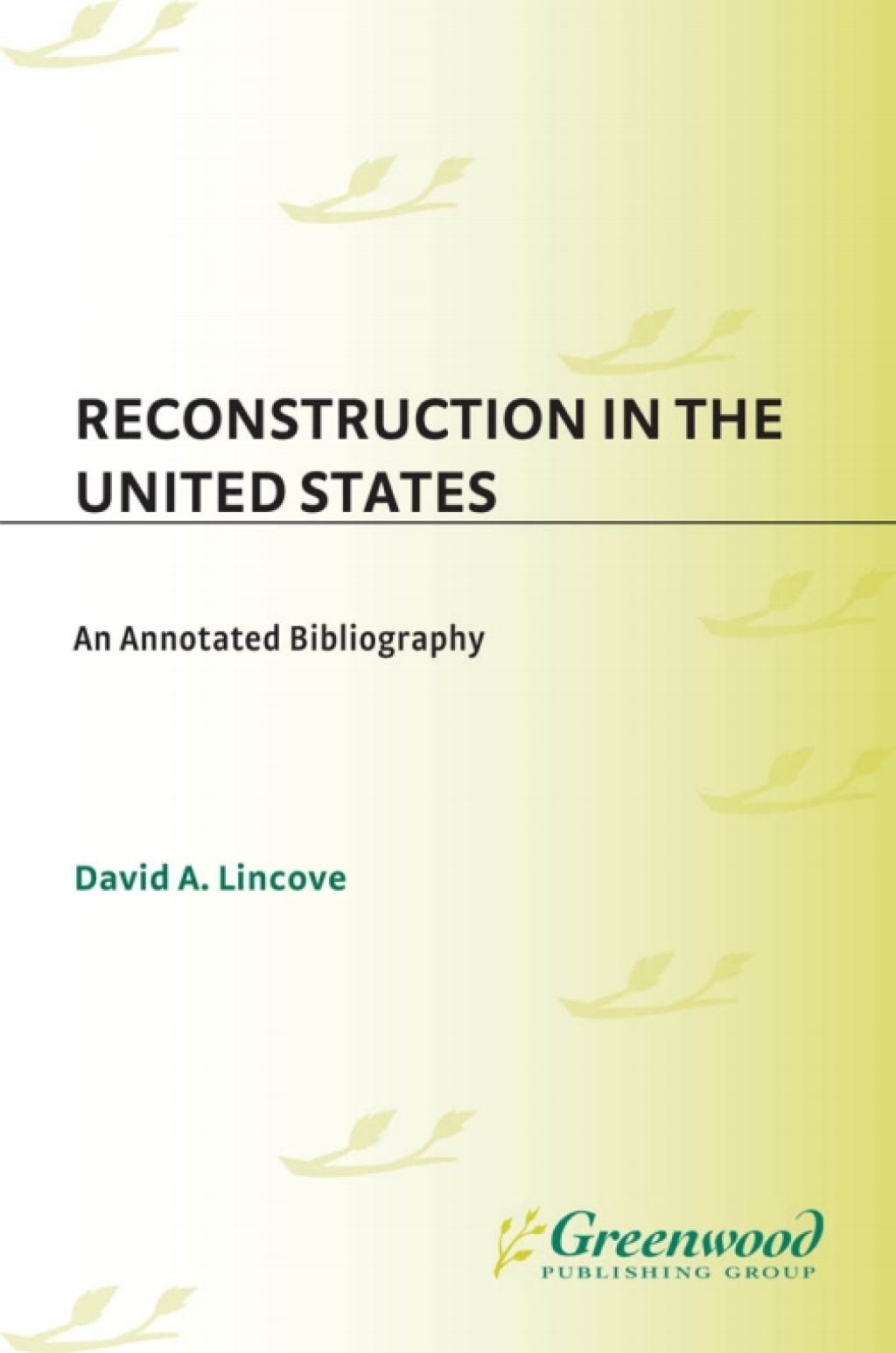 Reconstruction in the United States An Annotated Bibliography 1st Edition