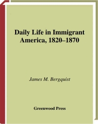 Cover image: Daily Life in Immigrant America, 1820-1870 1st edition