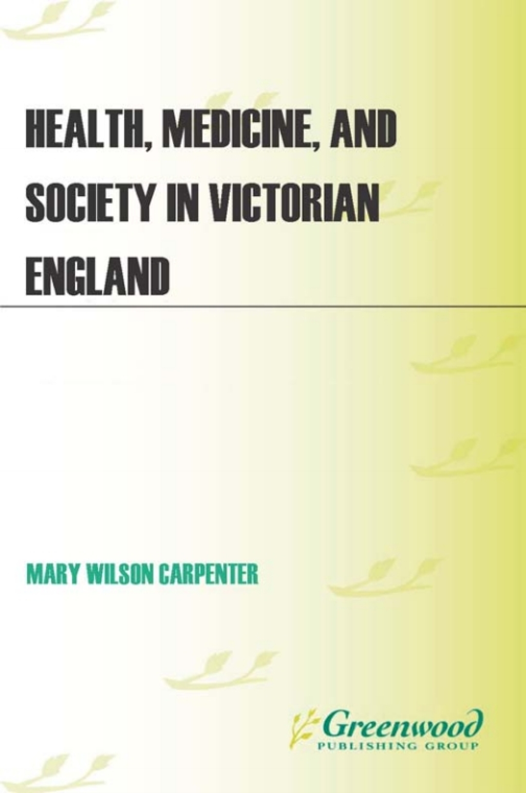 Health, Medicine, and Society in Victorian England 1st Edition