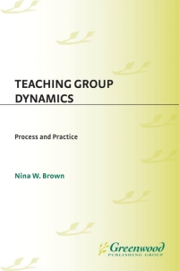 Cover image: Teaching Group Dynamics 1st edition