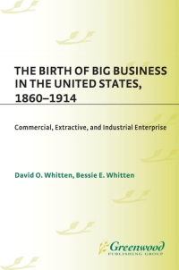 Cover image: The Birth of Big Business in the United States, 1860-1914 1st edition