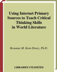Immagine di copertina: Using Internet Primary Sources to Teach Critical Thinking Skills in World Literature 1st edition
