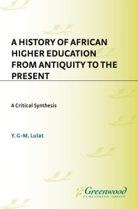 Cover image: A History of African Higher Education from Antiquity to the Present 1st edition