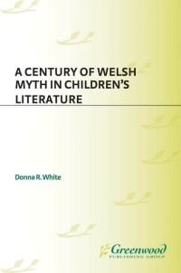 Cover image: A Century of Welsh Myth in Children's Literature 1st edition