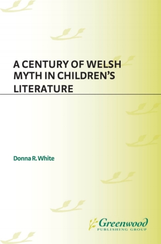 Cover image: A Century of Welsh Myth in Children's Literature 1st edition