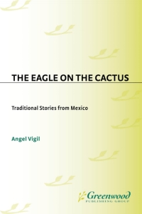 Cover image: The Eagle on the Cactus 1st edition