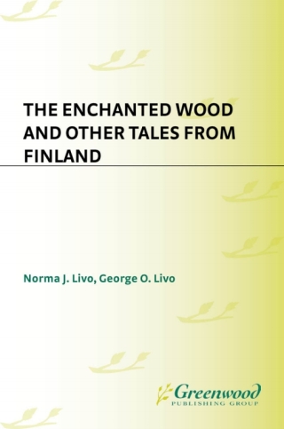 Cover image: The Enchanted Wood and Other Tales from Finland 1st edition 9781563085789