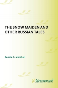 Cover image: The Snow Maiden and Other Russian Tales 1st edition