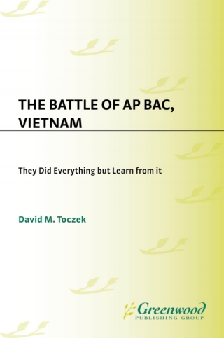 Cover image: The Battle of Ap Bac, Vietnam 1st edition