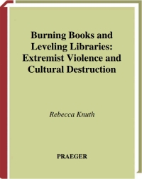 Imagen de portada: Burning Books and Leveling Libraries 1st edition