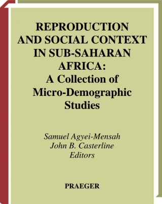 Cover image: Reproduction and Social Context in Sub-Saharan Africa 1st edition 9780313319082
