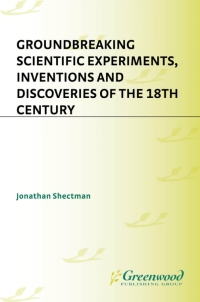 Cover image: Groundbreaking Scientific Experiments, Inventions, and Discoveries of the 18th Century 1st edition