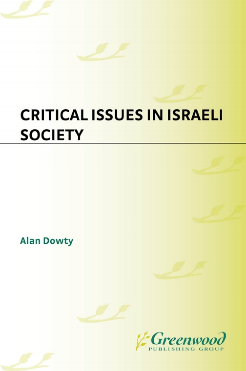 Critical Issues in Israeli Society 1st Edition