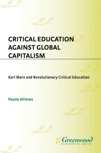 Cover image: Critical Education Against Global Capitalism 1st edition