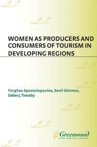 Imagen de portada: Women as Producers and Consumers of Tourism in Developing Regions 1st edition 9780275963972