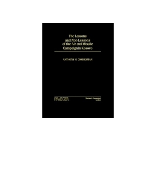 表紙画像: The Lessons and Non-Lessons of the Air and Missile Campaign in Kosovo 1st edition