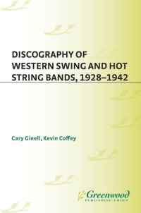 Immagine di copertina: Discography of Western Swing and Hot String Bands, 1928-1942 1st edition