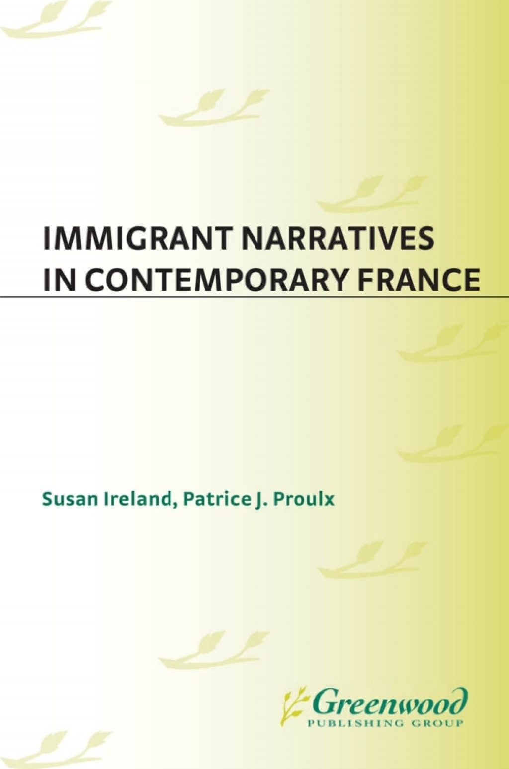Immigrant Narratives in Contemporary France 1st Edition
