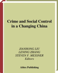 表紙画像: Crime and Social Control in a Changing China 1st edition 9780313316524