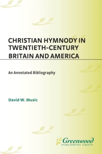 Cover image: Christian Hymnody in Twentieth-Century Britain and America 1st edition