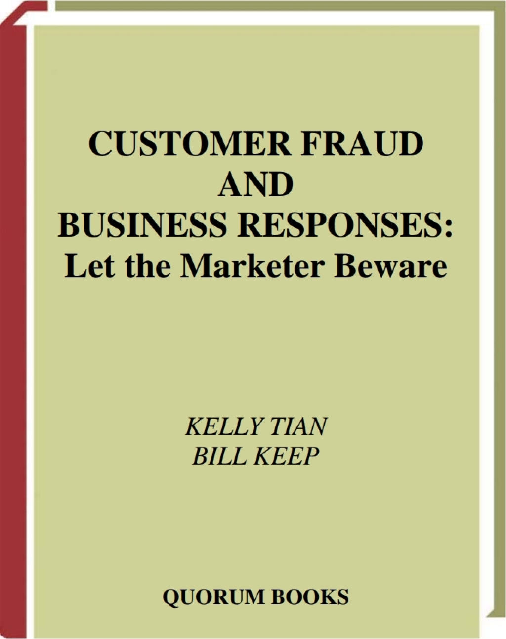 Customer Fraud and Business Responses Let the Marketer Beware 1st Edition