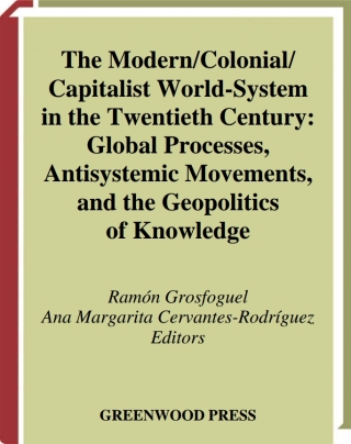 Cover image: The Modern/Colonial/Capitalist World-System in the Twentieth Century 1st edition