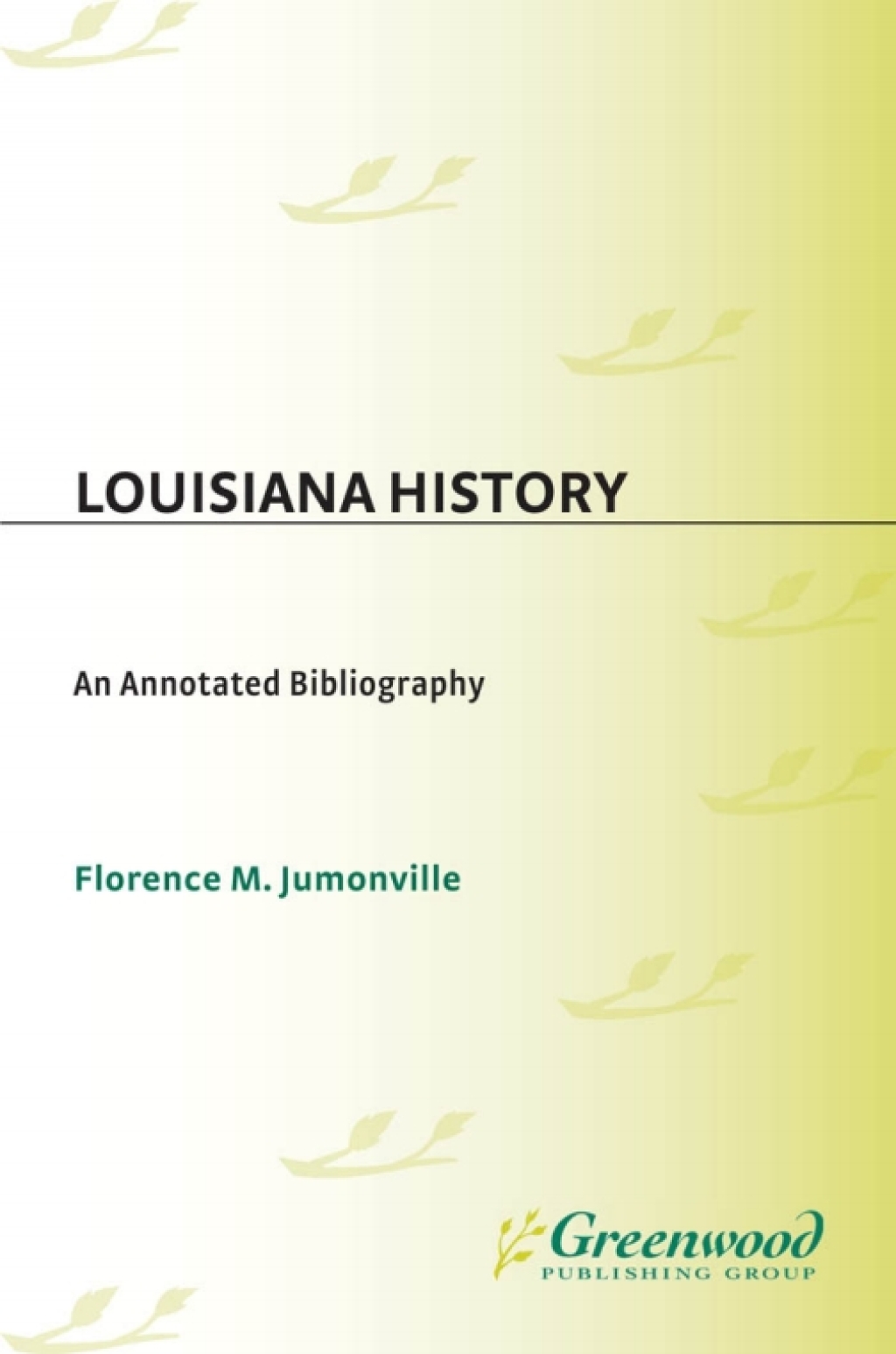 Louisiana History An Annotated Bibliography 1st Edition
