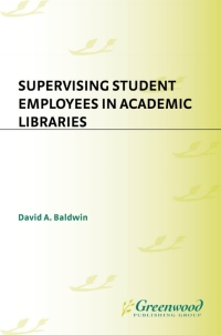 Cover image: Supervising Student Employees in Academic Libraries 1st edition