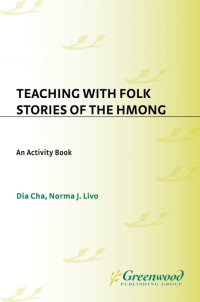 Imagen de portada: Teaching with Folk Stories of the Hmong 1st edition