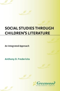 Cover image: Social Studies Through Children's Literature 1st edition 9780872879706