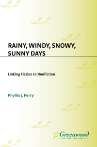 Cover image: Rainy, Windy, Snowy, Sunny Days 1st edition 9781563083921