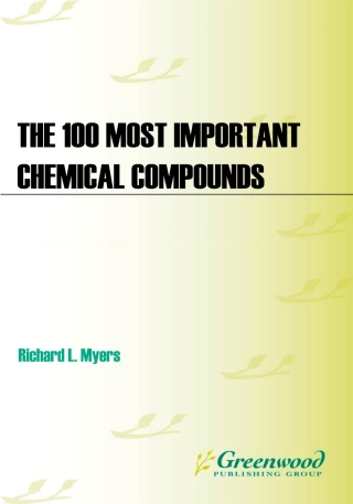Cover image: The 100 Most Important Chemical Compounds 1st edition 9780313337581