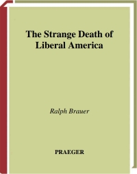 Imagen de portada: The Strange Death of Liberal America 1st edition