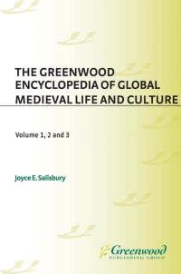 表紙画像: The Greenwood Encyclopedia of Global Medieval Life and Culture [3 volumes] 1st edition