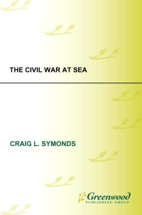 Cover image: The Civil War at Sea 1st edition