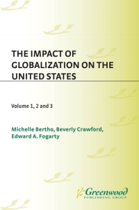 Immagine di copertina: The Impact of Globalization on the United States [3 volumes] 1st edition