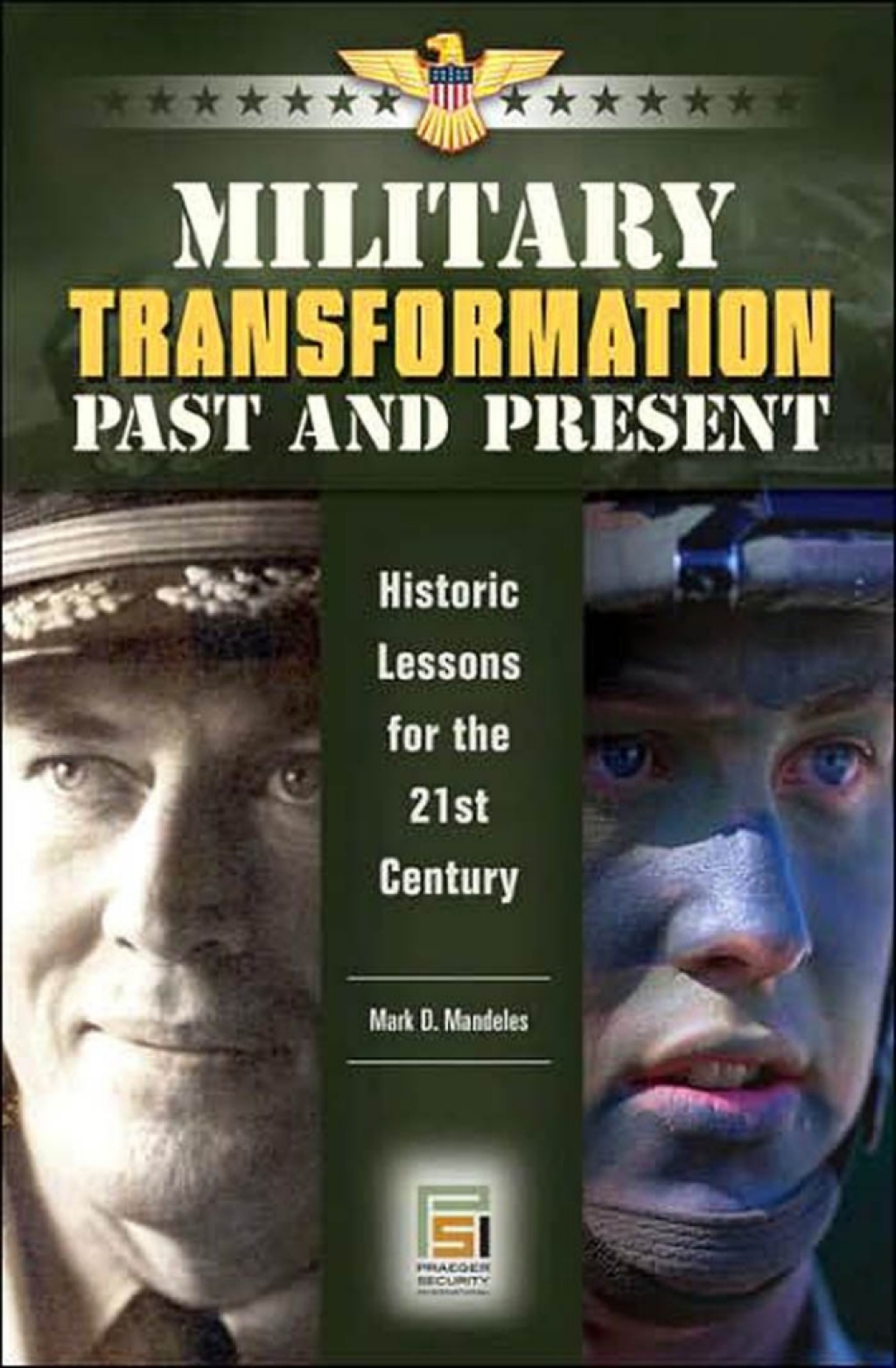 Military Transformation Past and Present Historic Lessons for the 21st Century 1st Edition