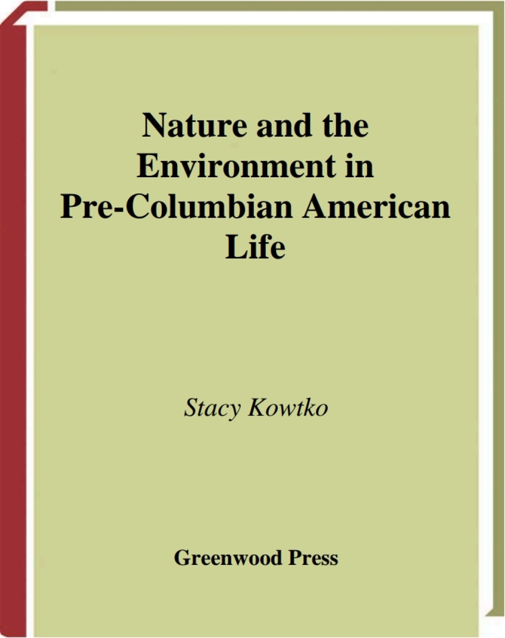 Nature and the Environment in Pre-Columbian American Life 1st Edition