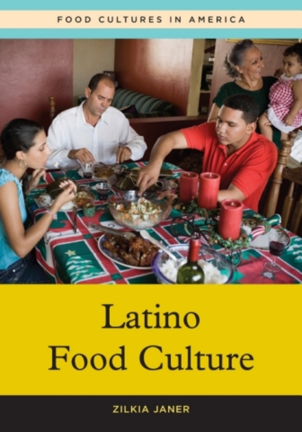 Latino Food Culture 1st Edition