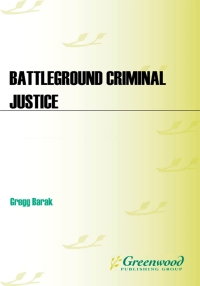 Cover image: Battleground: Criminal Justice [2 volumes] 1st edition