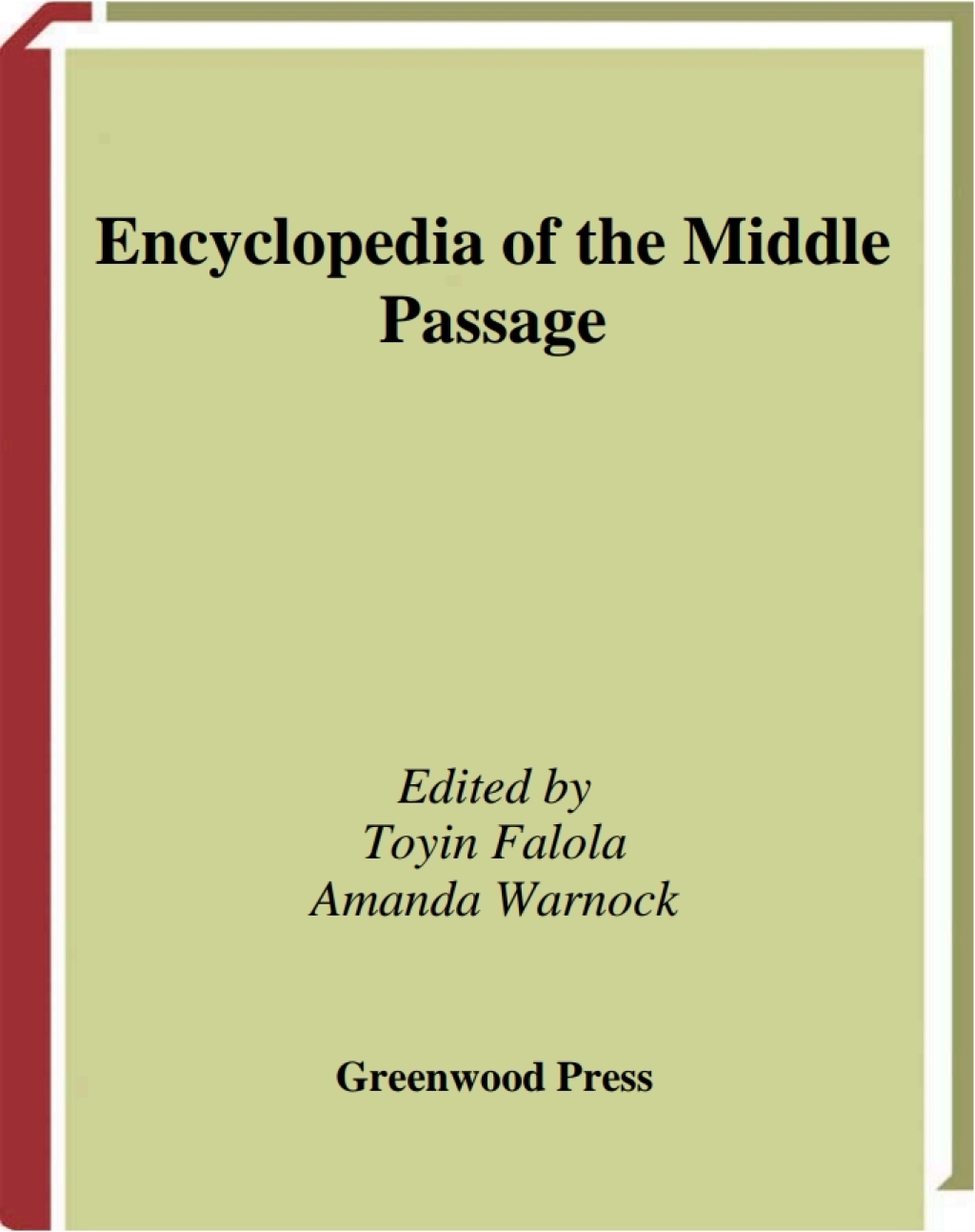 Encyclopedia of the Middle Passage Greenwood Milestones in African American History 1st Edition