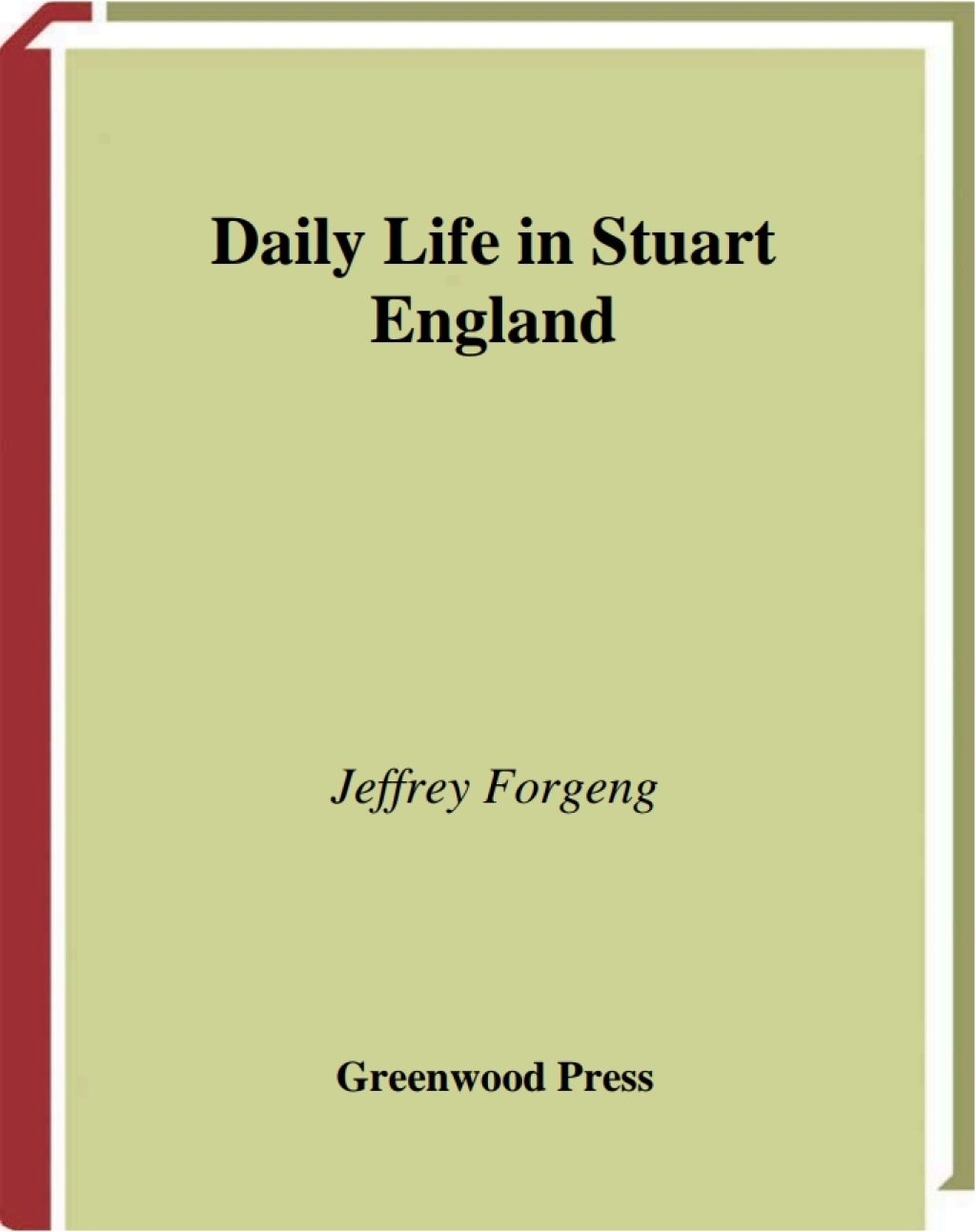 Daily Life in Stuart England 1st Edition
