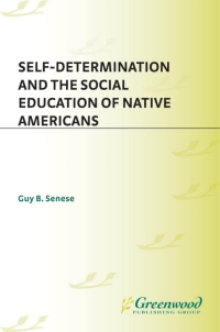 Cover image: Self-Determination and the Social Education of Native Americans 1st edition