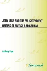 Imagen de portada: John Jebb and the Enlightenment Origins of British Radicalism 1st edition