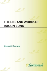 Imagen de portada: The Life and Works of Ruskin Bond 1st edition