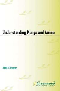 Cover image: Understanding Manga and Anime 1st edition